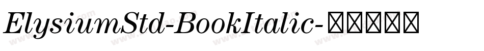 ElysiumStd-BookItalic字体转换