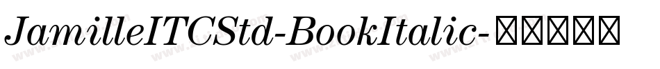 JamilleITCStd-BookItalic字体转换