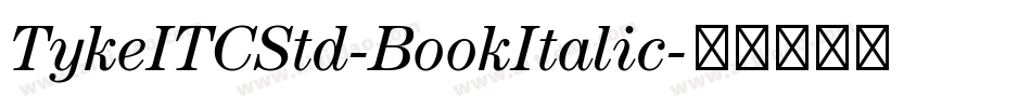 TykeITCStd-BookItalic字体转换