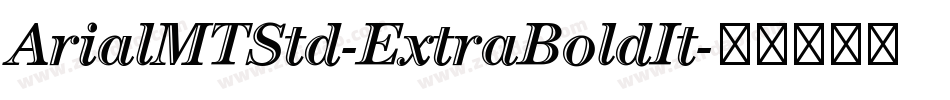 ArialMTStd-ExtraBoldIt字体转换