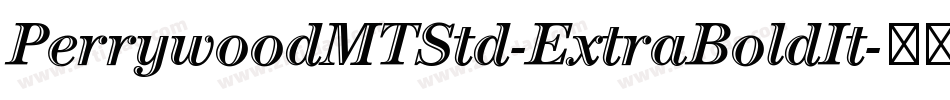 PerrywoodMTStd-ExtraBoldIt字体转换