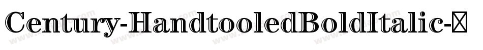 Century-HandtooledBoldItalic字体转换