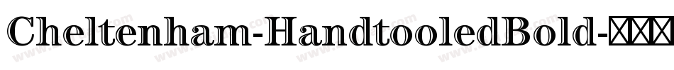 Cheltenham-HandtooledBold字体转换