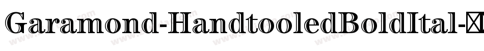 Garamond-HandtooledBoldItal字体转换