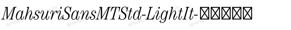 MahsuriSansMTStd-LightIt字体转换