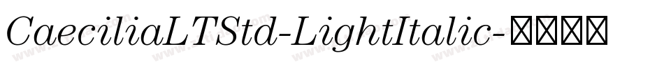 CaeciliaLTStd-LightItalic字体转换
