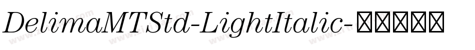 DelimaMTStd-LightItalic字体转换