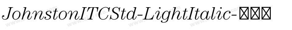 JohnstonITCStd-LightItalic字体转换