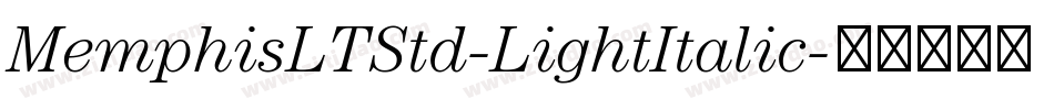 MemphisLTStd-LightItalic字体转换