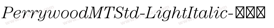 PerrywoodMTStd-LightItalic字体转换