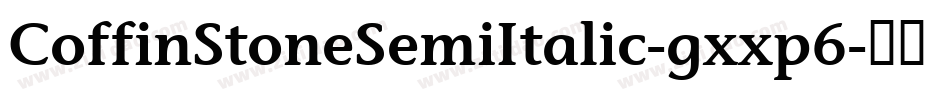 CoffinStoneSemiItalic-gxxp6字体转换