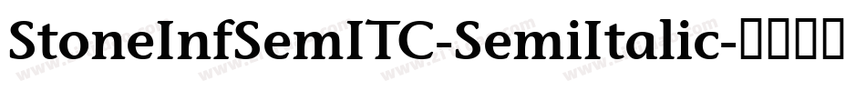 StoneInfSemITC-SemiItalic字体转换