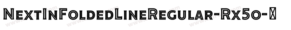 NextInFoldedLineRegular-Rx5o字体转换