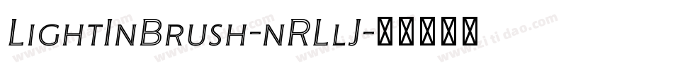 LightInBrush-nRLlJ字体转换 LightInBrush-nRLlJ字体转换