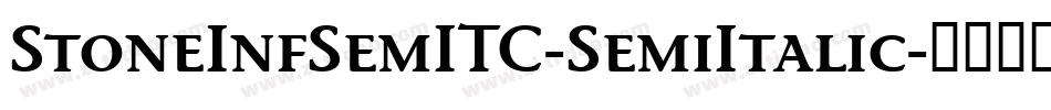 StoneInfSemITC-SemiItalic字体转换