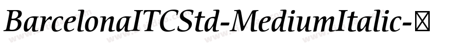 BarcelonaITCStd-MediumItalic字体转换