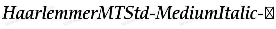 HaarlemmerMTStd-MediumItalic字体转换