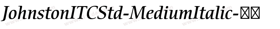 JohnstonITCStd-MediumItalic字体转换