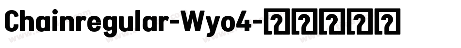 Chainregular-Wyo4字体转换