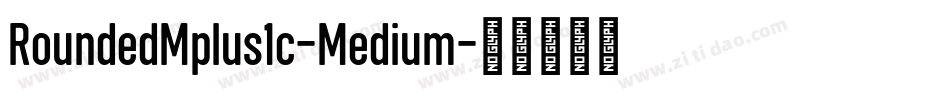 RoundedMplus1c-Medium字体转换