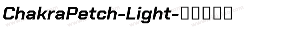 ChakraPetch-Light字体转换