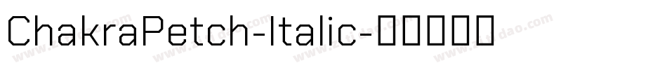 ChakraPetch-Italic字体转换