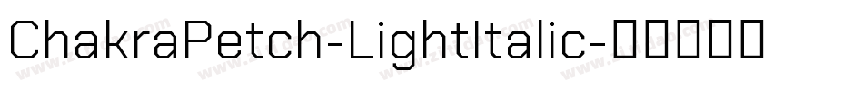 ChakraPetch-LightItalic字体转换