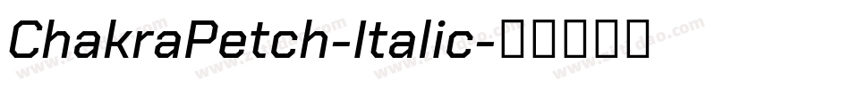 ChakraPetch-Italic字体转换