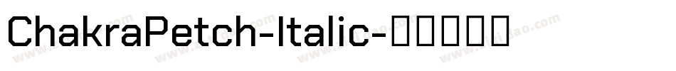 ChakraPetch-Italic字体转换