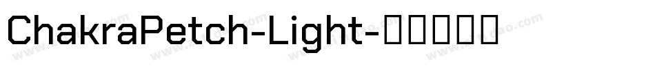 ChakraPetch-Light字体转换