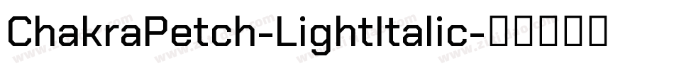 ChakraPetch-LightItalic字体转换