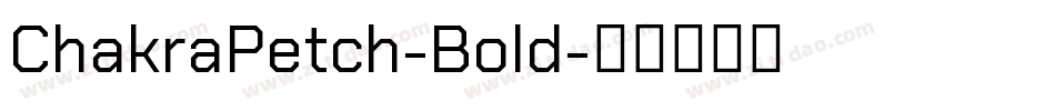 ChakraPetch-Bold字体转换