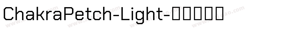 ChakraPetch-Light字体转换