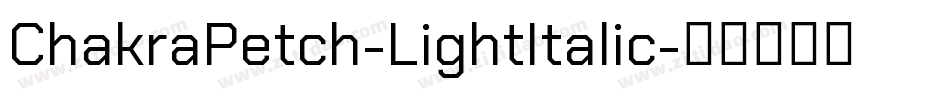 ChakraPetch-LightItalic字体转换