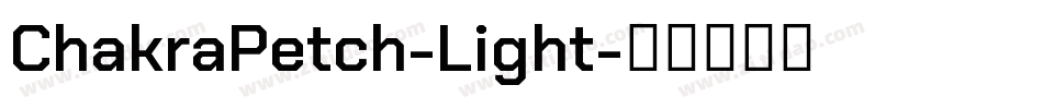 ChakraPetch-Light字体转换