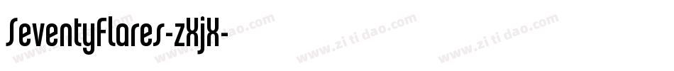 SeventyFlares-zXjX字体转换