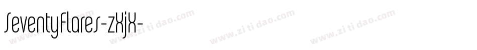 SeventyFlares-zXjX字体转换