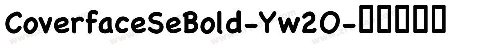 CoverfaceSeBold-Yw2O字体转换