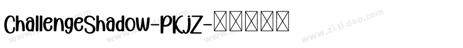 ChallengeShadow-PKjZ字体转换
