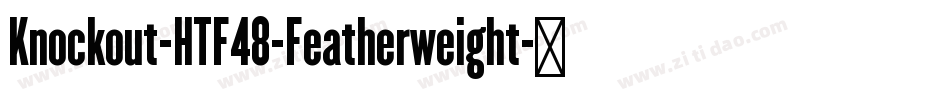 Knockout-HTF48-Featherweight字体转换