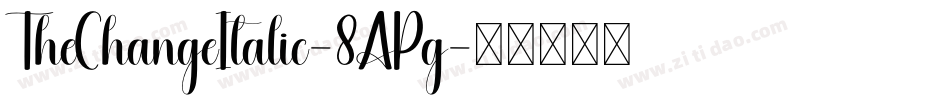 TheChangeItalic-8APg字体转换