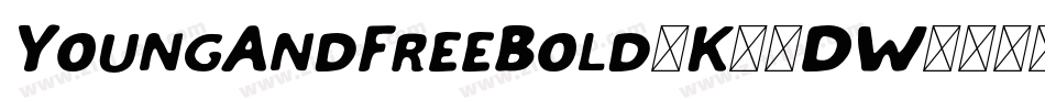 YoungAndFreeBold-K70DW字体转换
