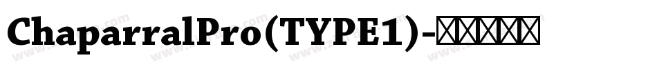 ChaparralPro(TYPE1)字体转换