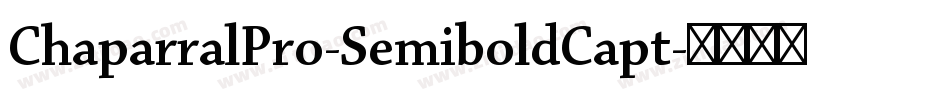 ChaparralPro-SemiboldCapt字体转换