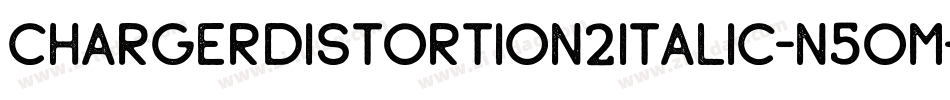 ChargerDistortion2Italic-n5oM字体转换