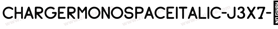 ChargerMonospaceItalic-j3X7字体转换