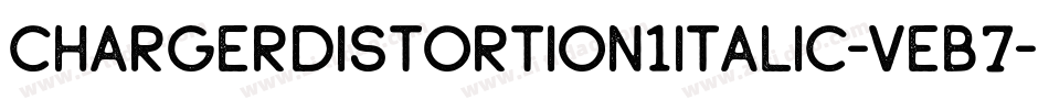 ChargerDistortion1Italic-veB7字体转换