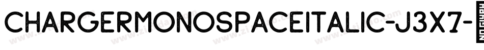 ChargerMonospaceItalic-j3X7字体转换