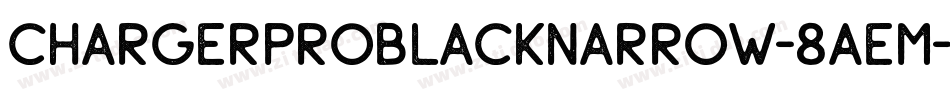 ChargerProBlackNarrow-8AEM字体转换