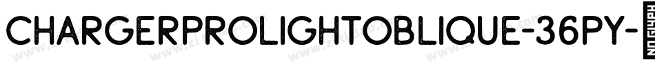 ChargerProLightOblique-36Py字体转换